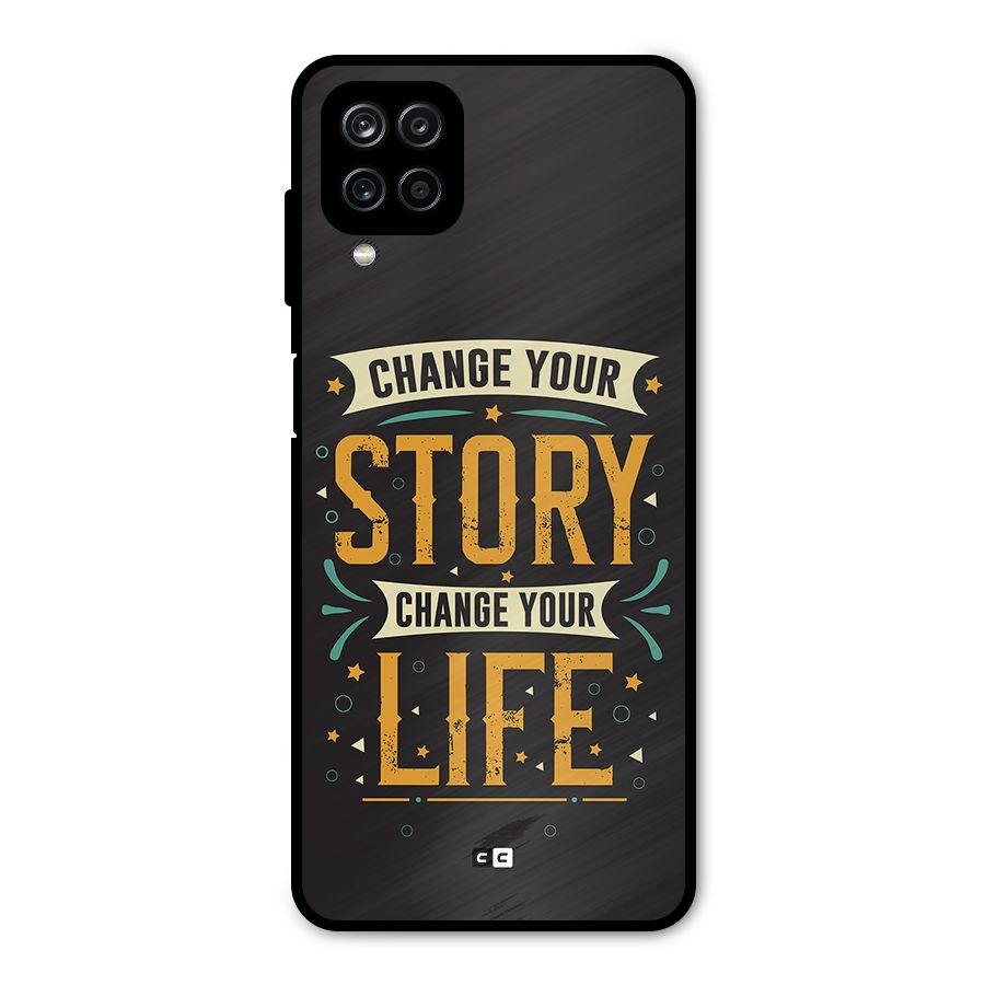 Change Your Life Metal Back Case for Galaxy A12
