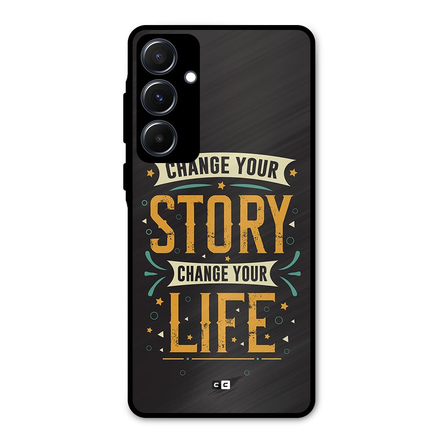 Change Your Life Metal Back Case for Galaxy A55