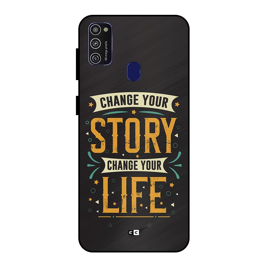 Change Your Life Metal Back Case for Galaxy M30s