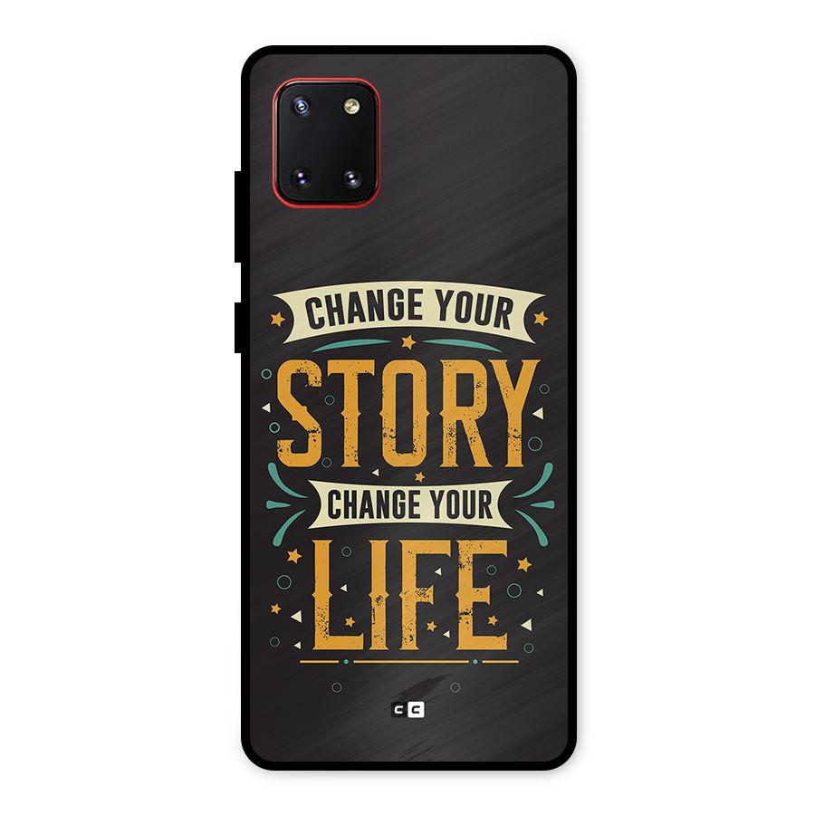 Change Your Life Metal Back Case for Galaxy Note 10 Lite