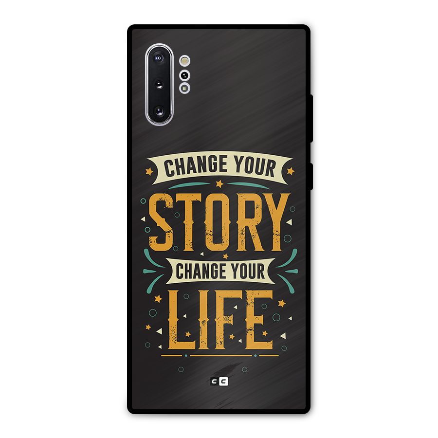 Change Your Life Metal Back Case for Galaxy Note 10 Plus