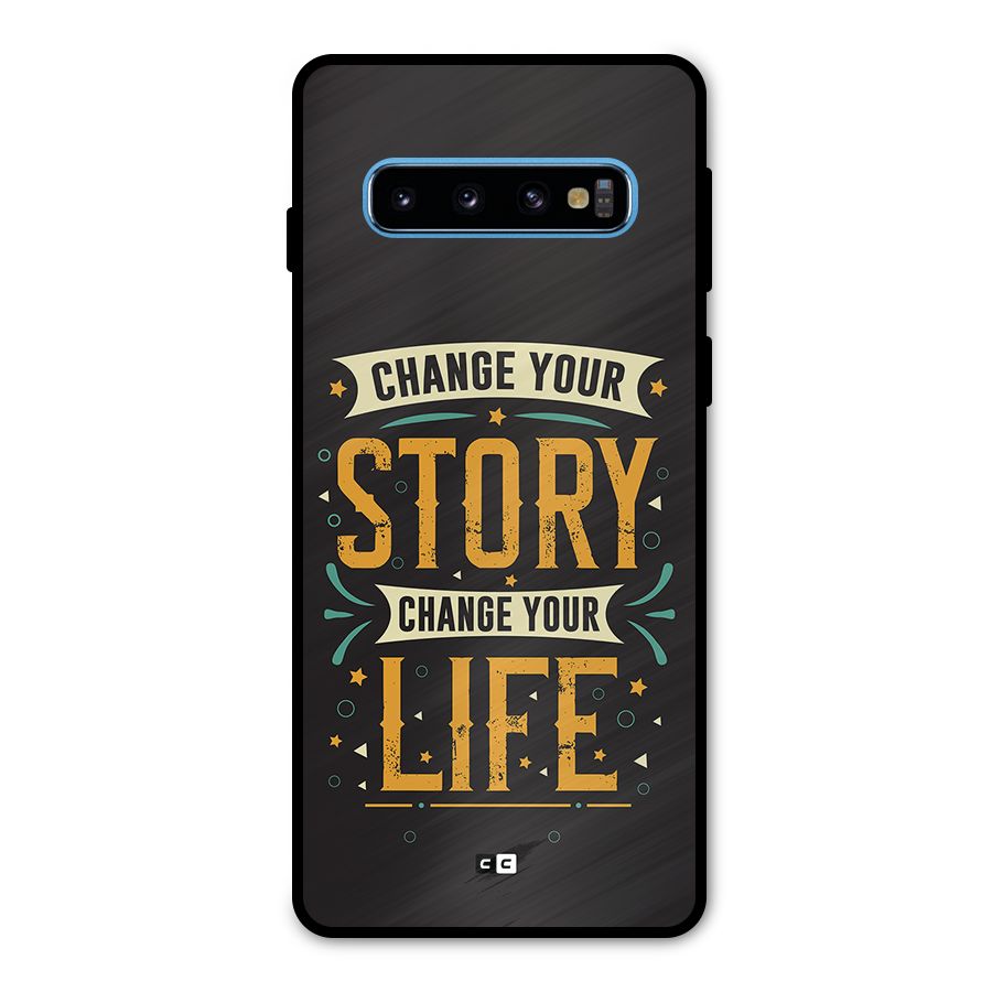 Change Your Life Metal Back Case for Galaxy S10