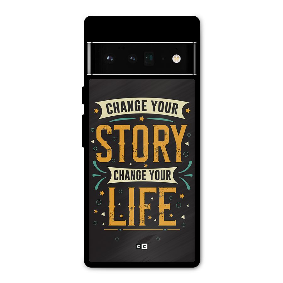 Change Your Life Metal Back Case for Google Pixel 6 Pro