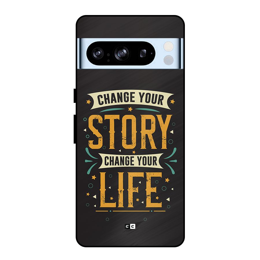 Change Your Life Metal Back Case for Google Pixel 8 Pro