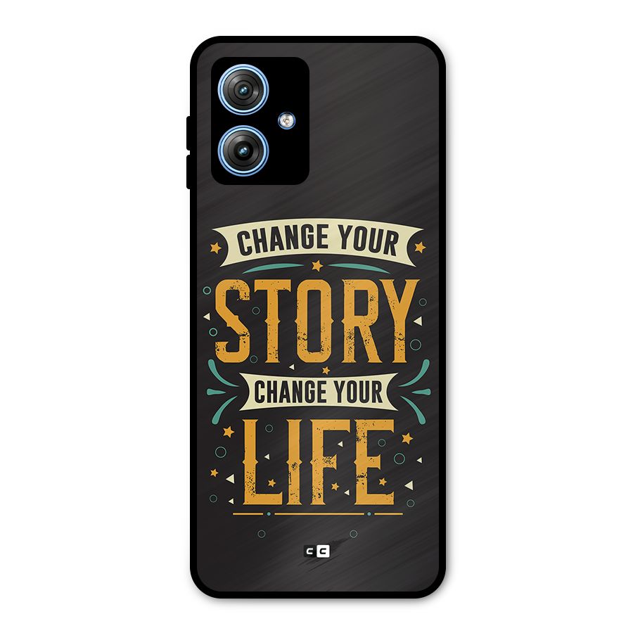 Change Your Life Metal Back Case for Moto G54