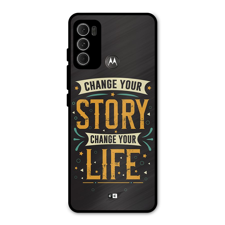 Change Your Life Metal Back Case for Moto G60