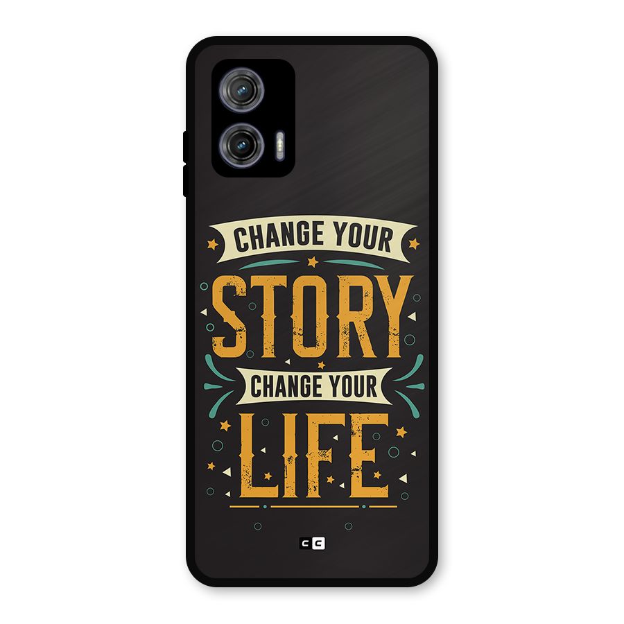 Change Your Life Metal Back Case for Moto G73