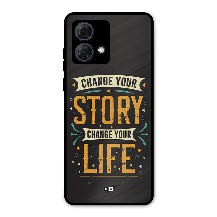 Change Your Life Metal Back Case for Moto G84
