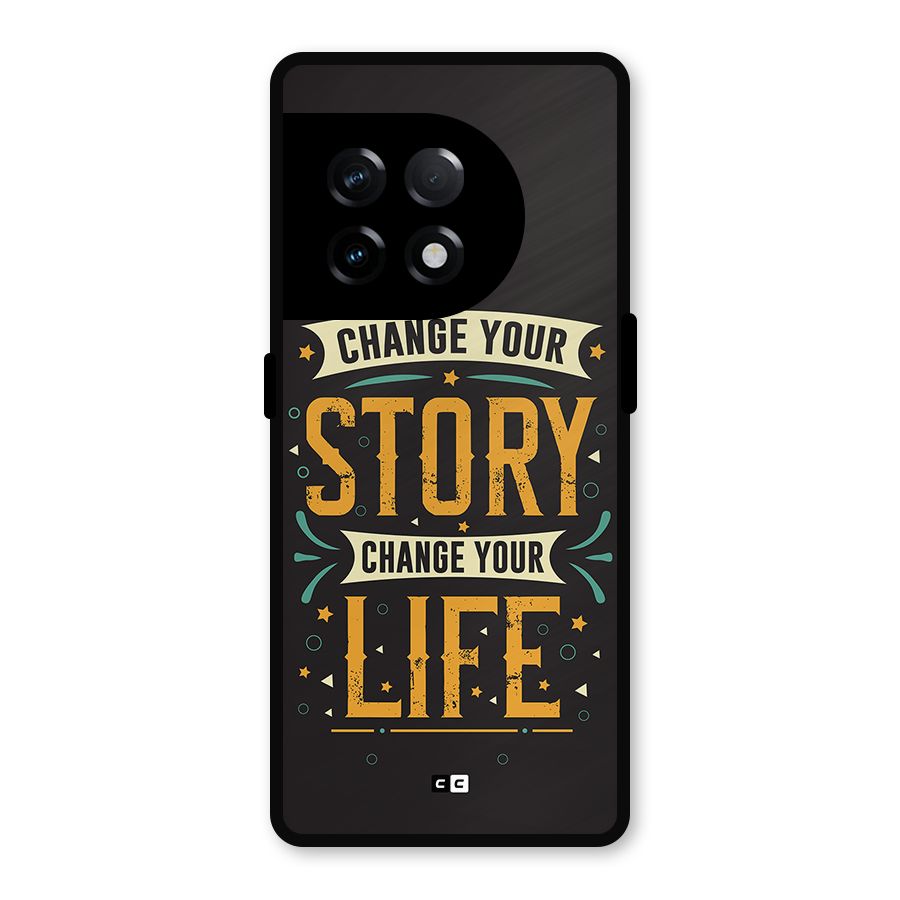 Change Your Life Metal Back Case for OnePlus 11R