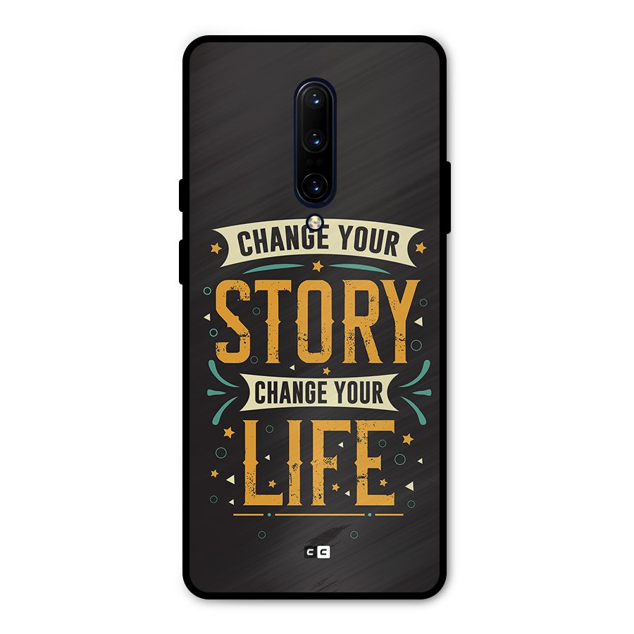 Change Your Life Metal Back Case for OnePlus 7 Pro