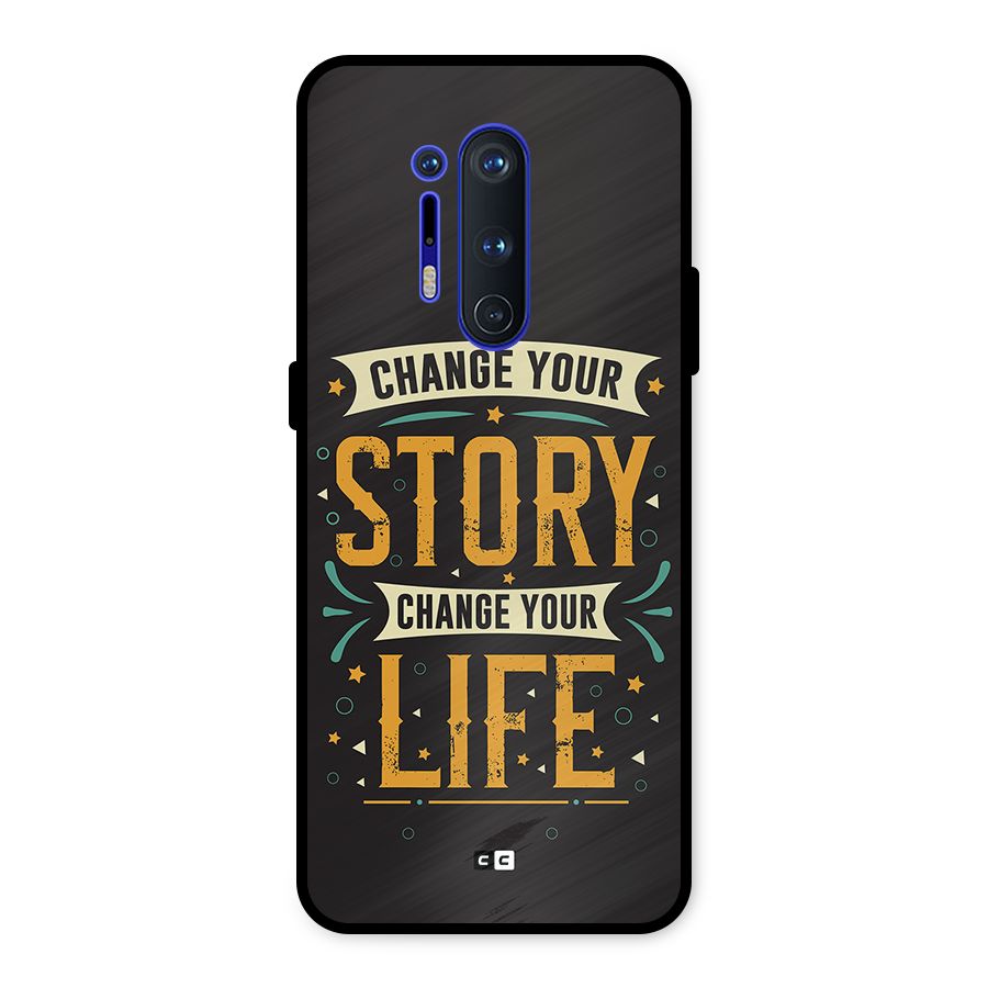 Change Your Life Metal Back Case for OnePlus 8 Pro