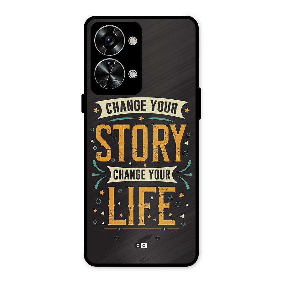 Change Your Life Metal Back Case for OnePlus Nord 2T