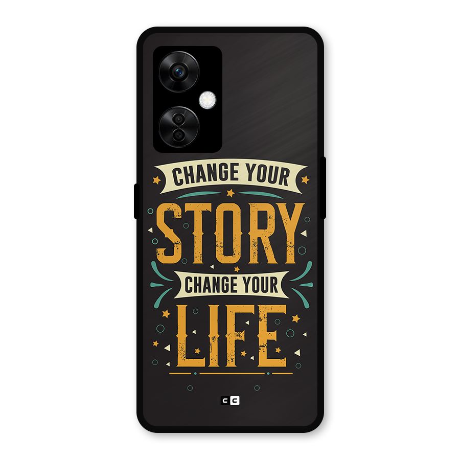 Change Your Life Metal Back Case for OnePlus Nord CE 3 Lite