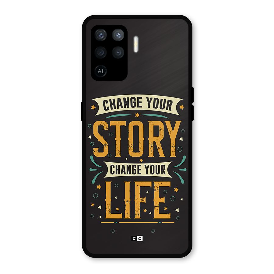 Change Your Life Metal Back Case for Oppo F19 Pro