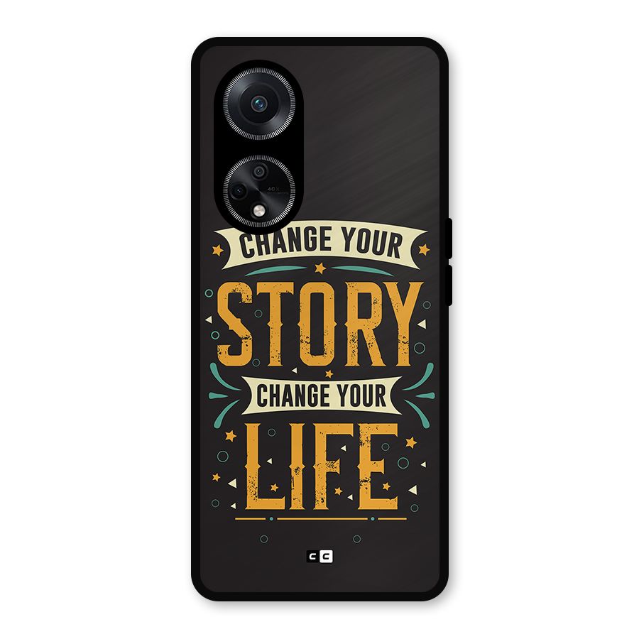 Change Your Life Metal Back Case for Oppo F23