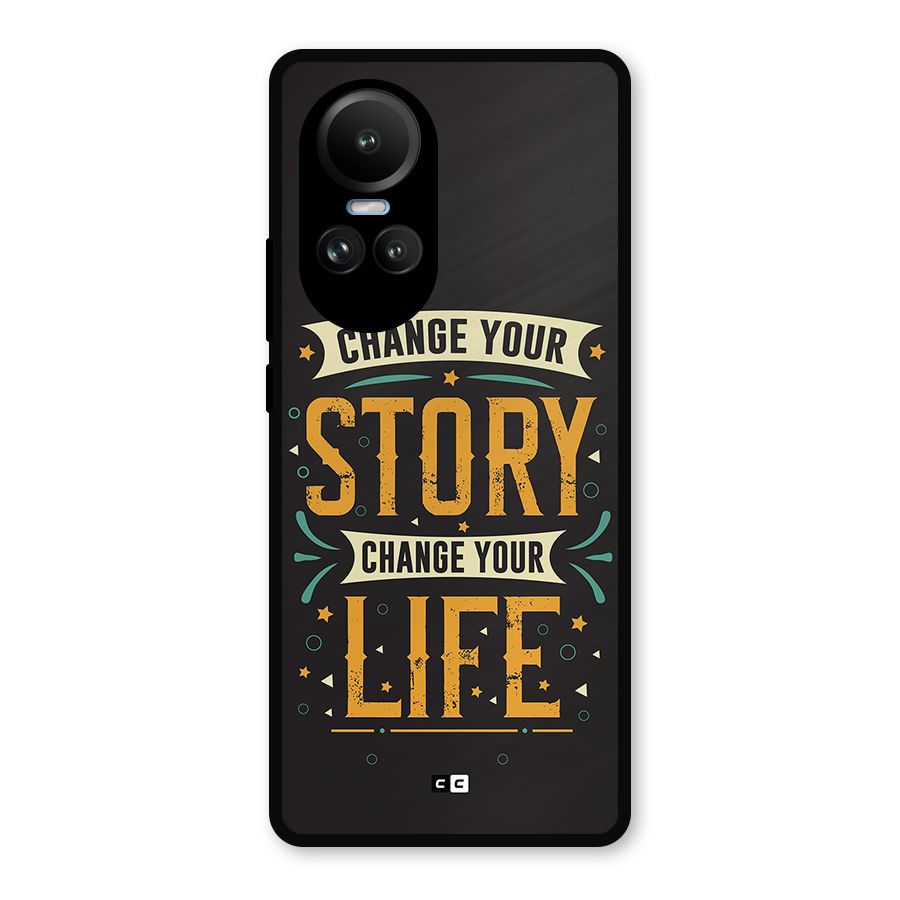 Change Your Life Metal Back Case for Oppo Reno10