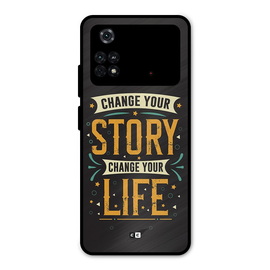 Change Your Life Metal Back Case for Poco M4 Pro 4G