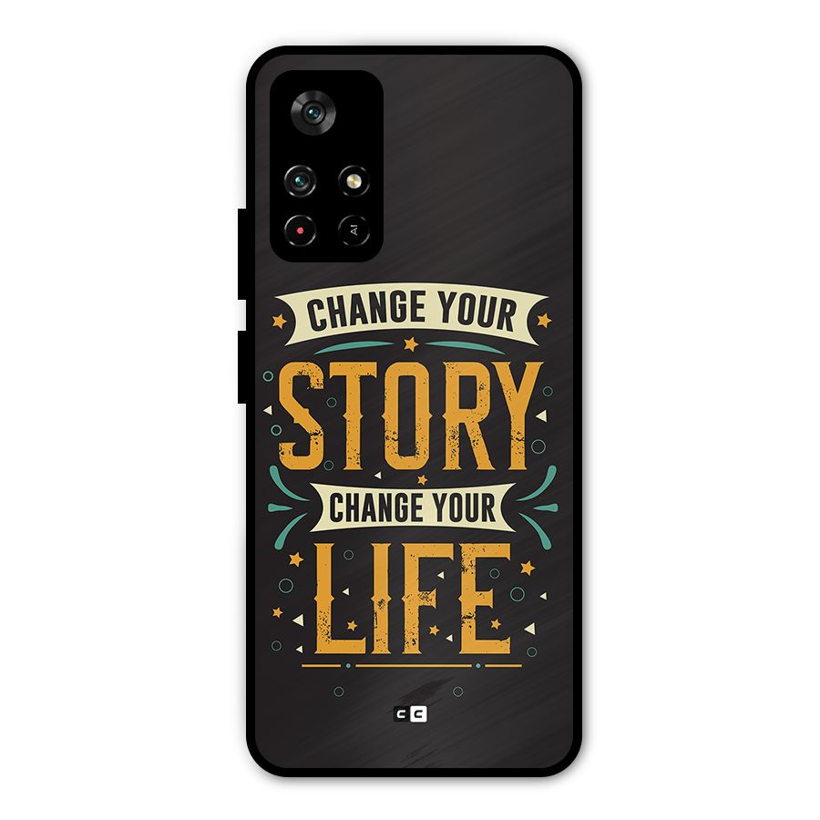 Change Your Life Metal Back Case for Poco M4 Pro 5G