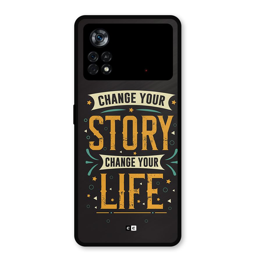 Change Your Life Metal Back Case for Poco X4 Pro 5G