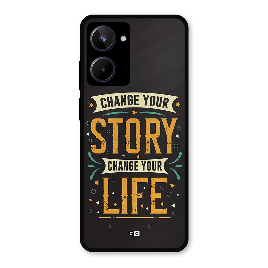 Change Your Life Metal Back Case for Realme 10