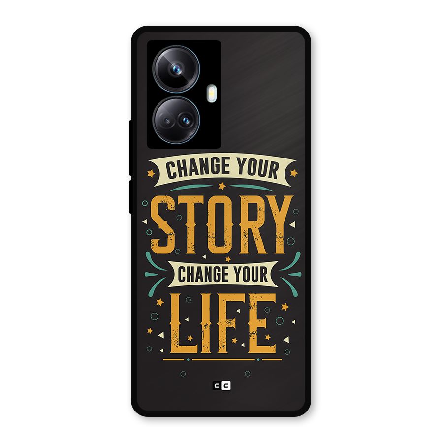 Change Your Life Metal Back Case for Realme 10 Pro Plus