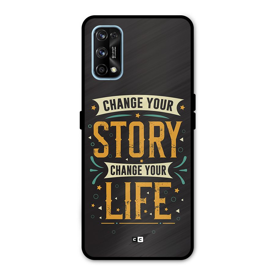 Change Your Life Metal Back Case for Realme 7 Pro