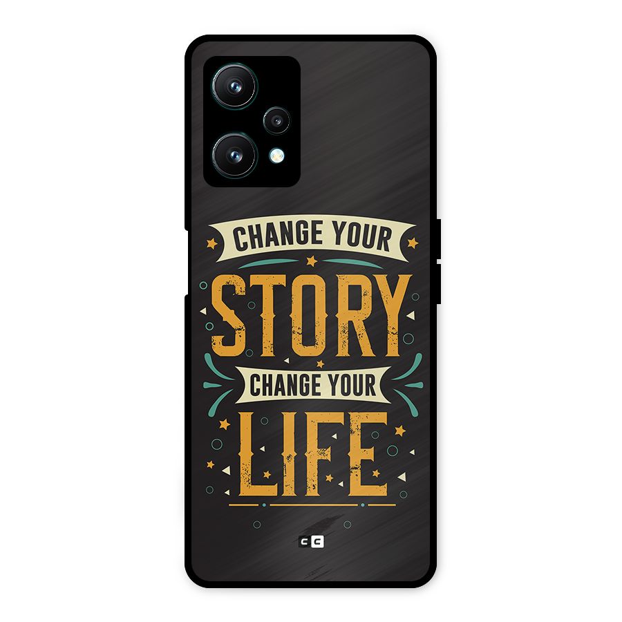 Change Your Life Metal Back Case for Realme 9 Pro 5G