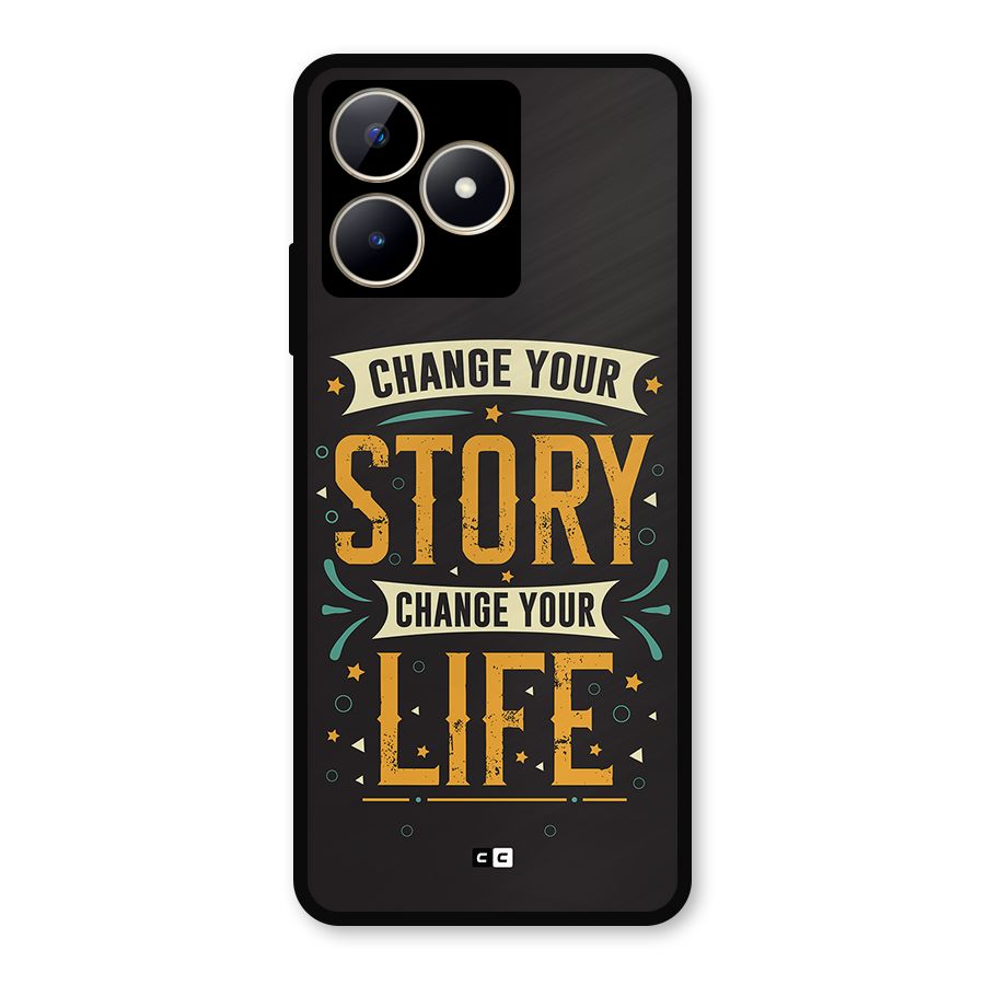 Change Your Life Metal Back Case for Realme C53
