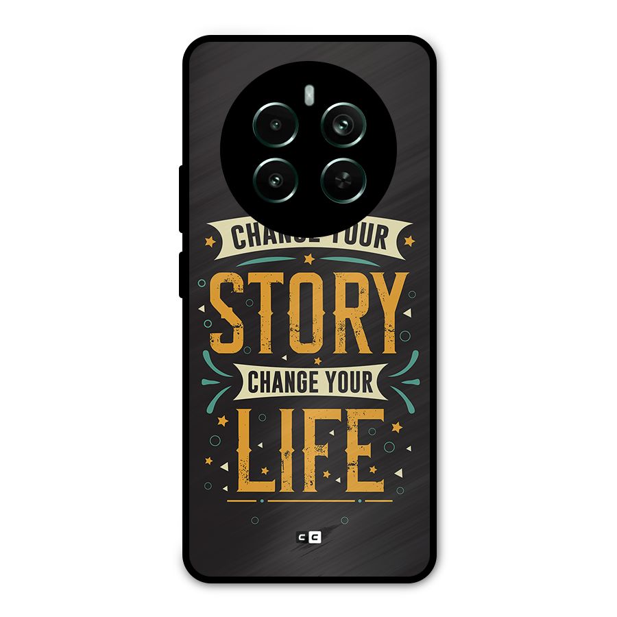 Change Your Life Metal Back Case for Realme Narzo 70 Pro