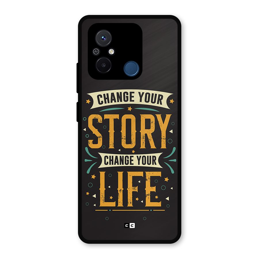 Change Your Life Metal Back Case for Redmi 12C