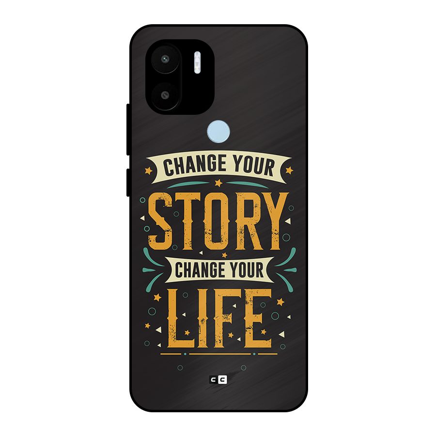 Change Your Life Metal Back Case for Redmi A2 Plus