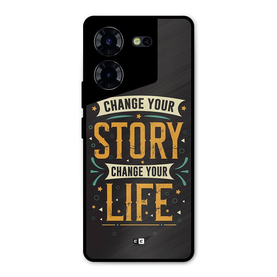 Change Your Life Metal Back Case for Tecno Pova 5 Pro 5G