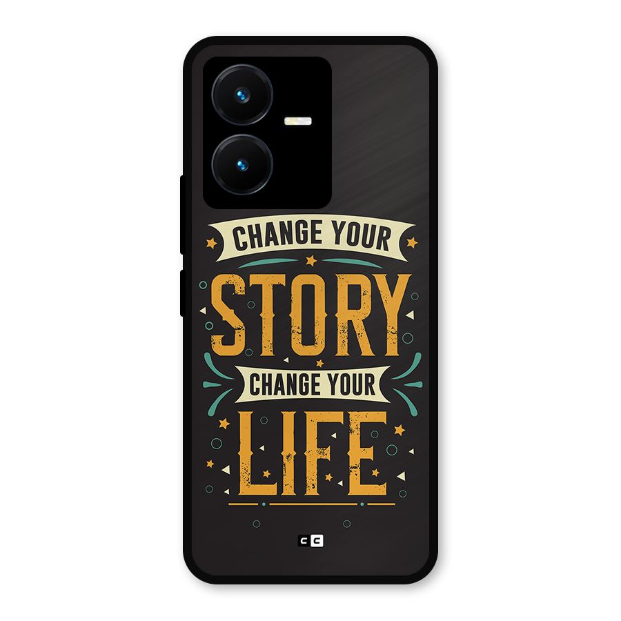 Change Your Life Metal Back Case for Vivo Y22