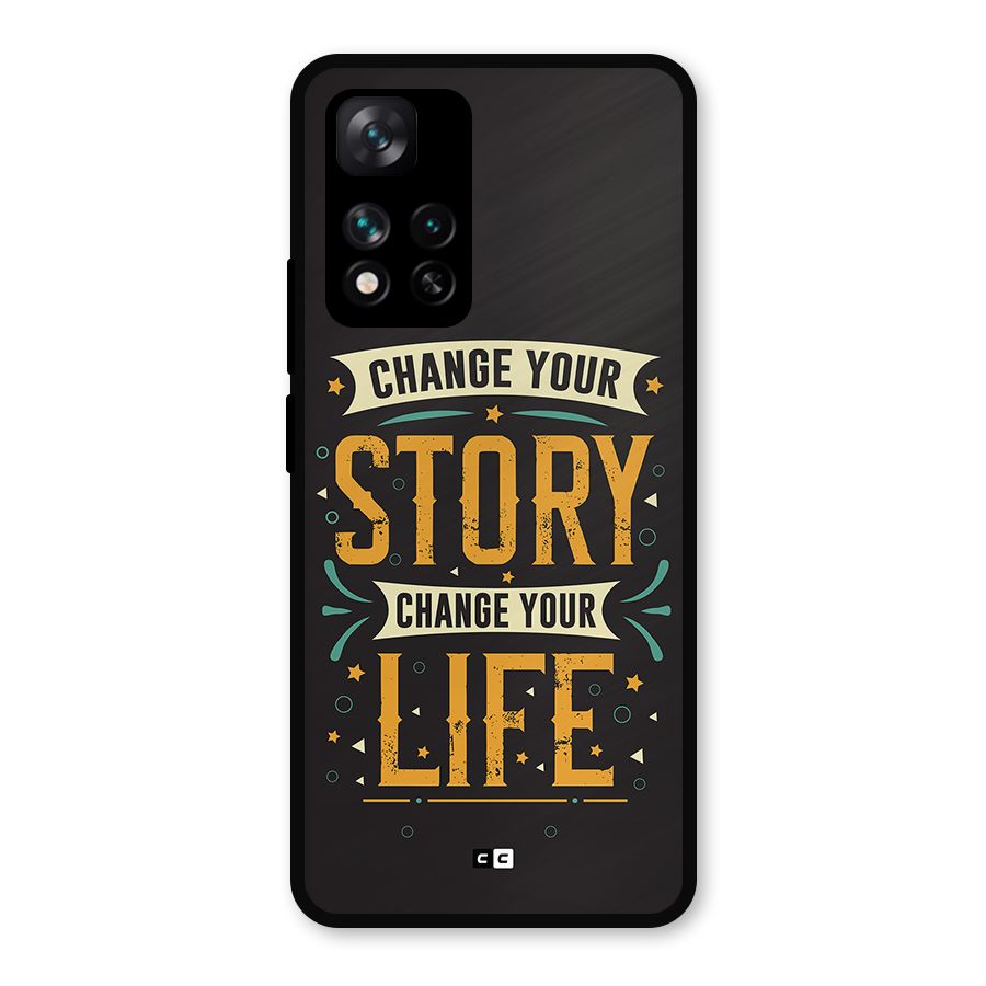 Change Your Life Metal Back Case for Xiaomi 11i Hypercharge 5G