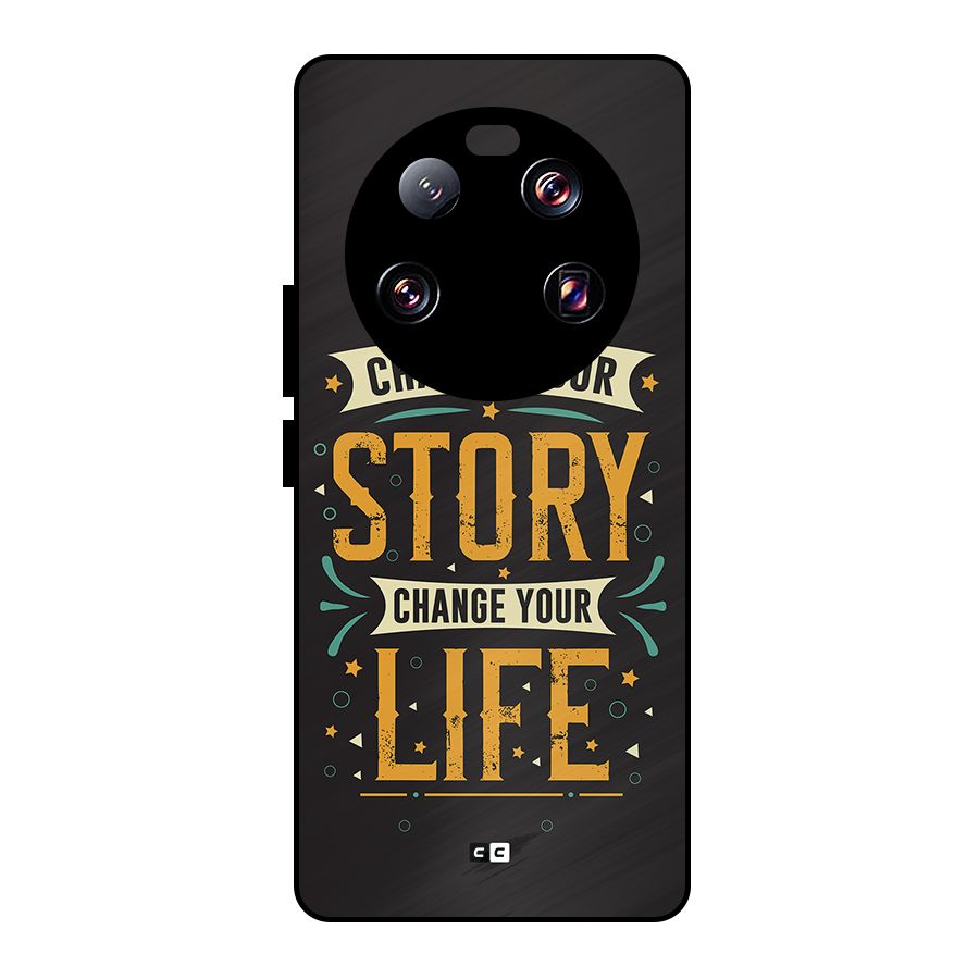 Change Your Life Metal Back Case for Xiaomi 13 Ultra