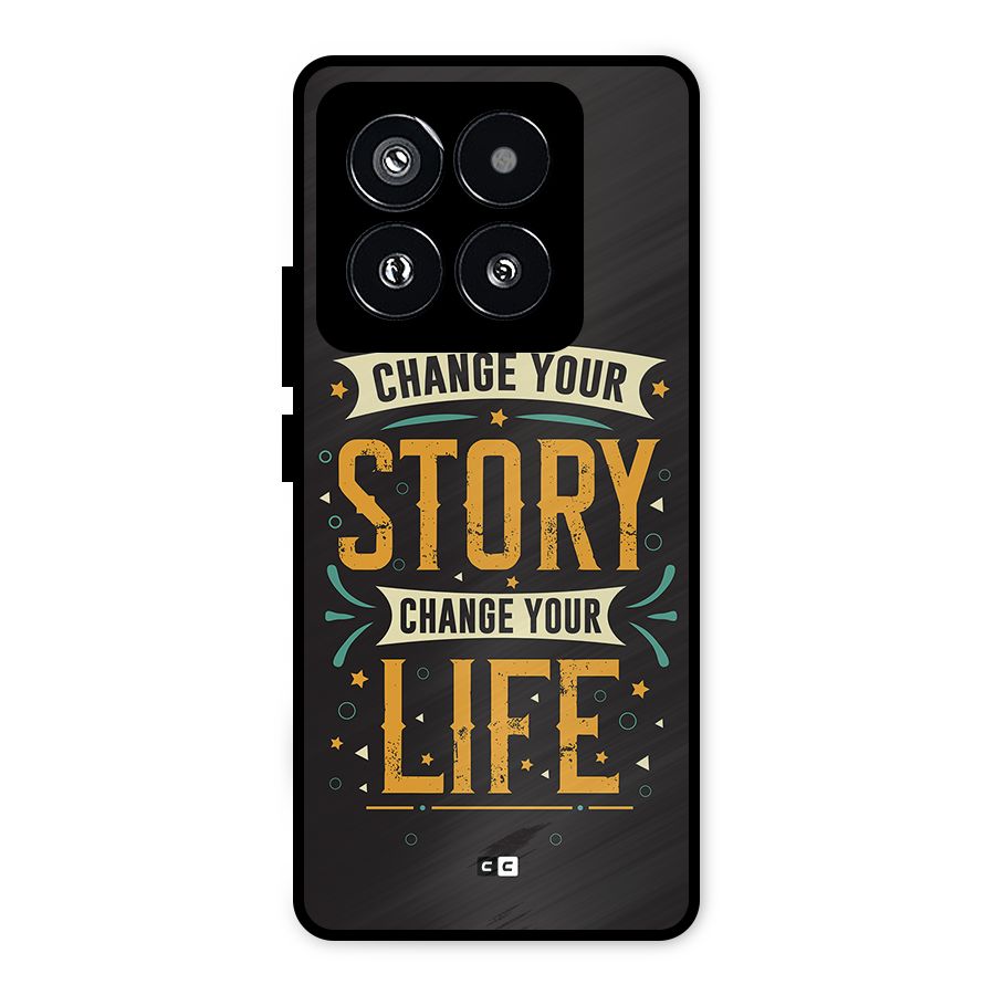 Change Your Life Metal Back Case for Xiaomi 14 Pro