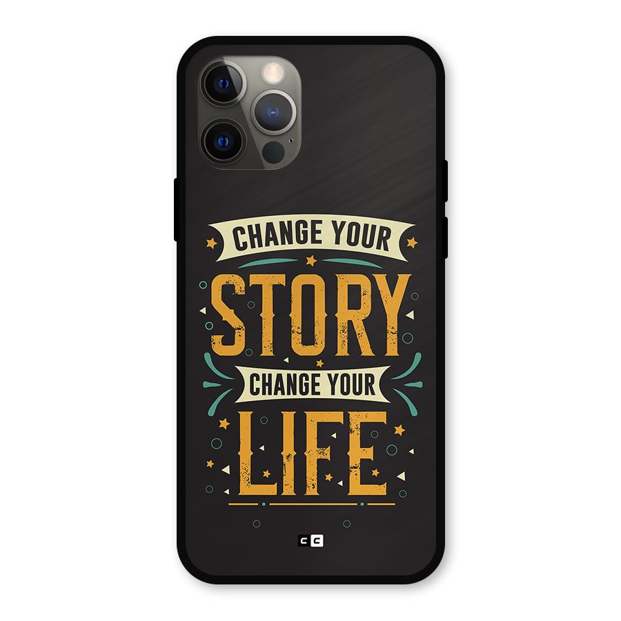 Change Your Life Metal Back Case for iPhone 12 Pro