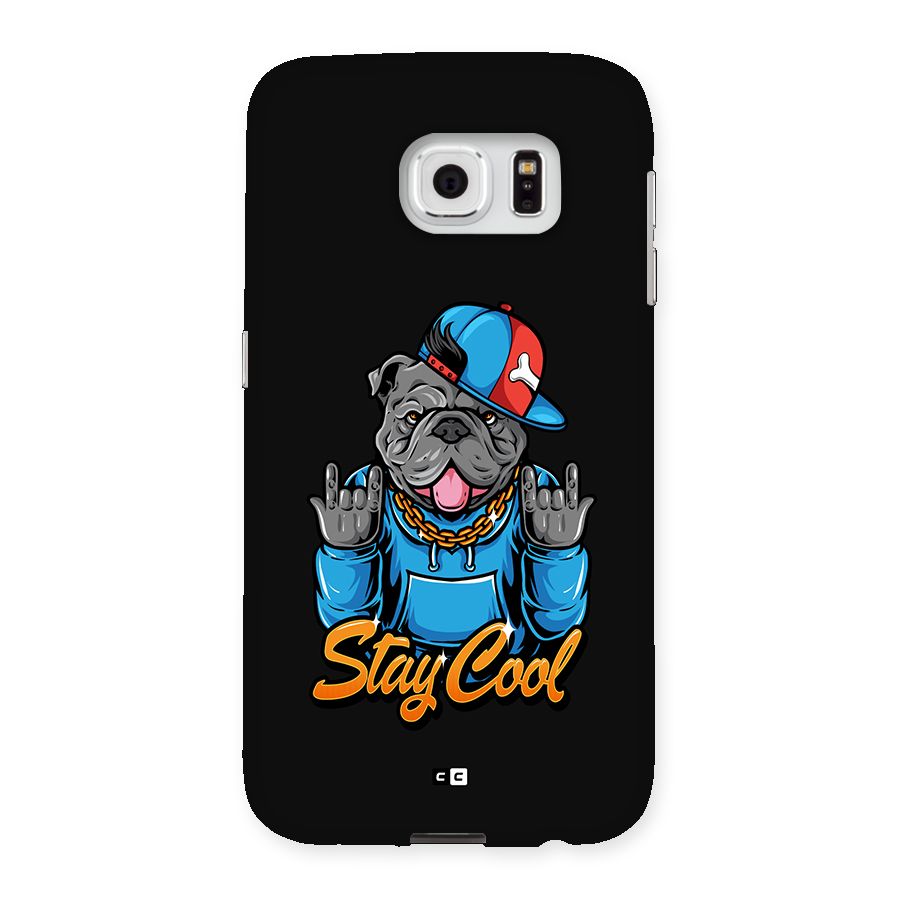 Chill Calm Cool Back Case for Galaxy S6
