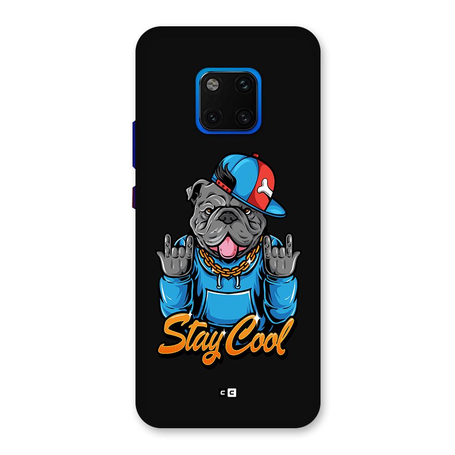 Chill Calm Cool Back Case for Huawei Mate 20 Pro