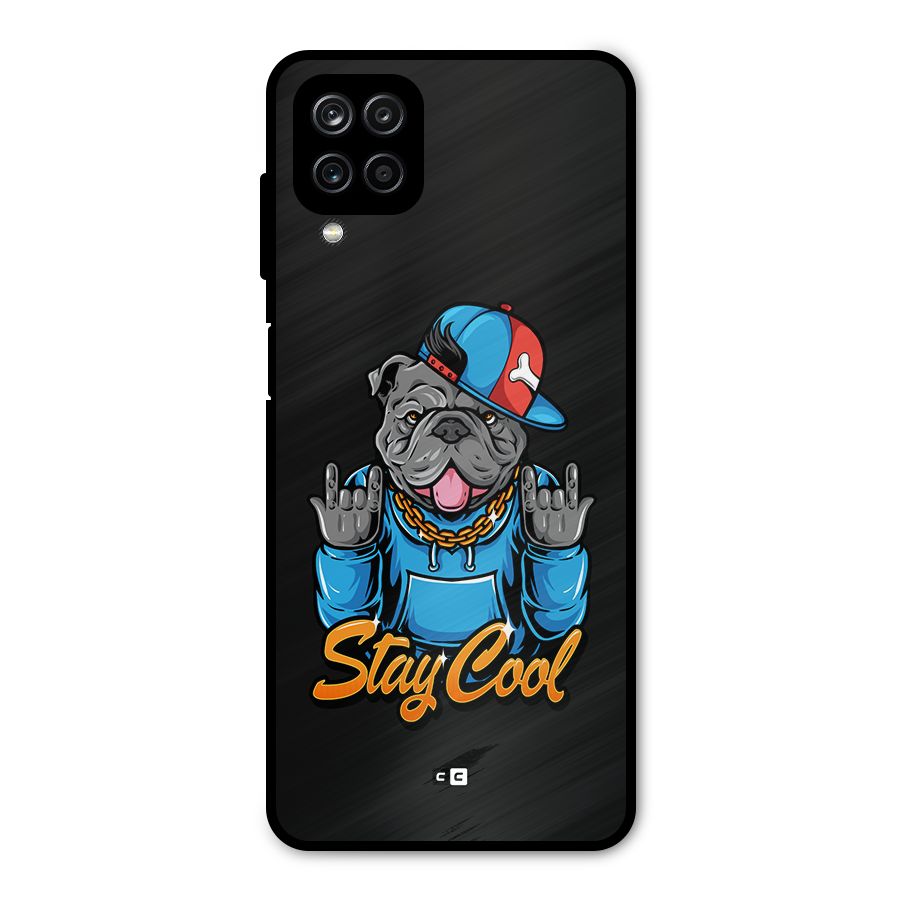 Chill Calm Cool Metal Back Case for Galaxy A12
