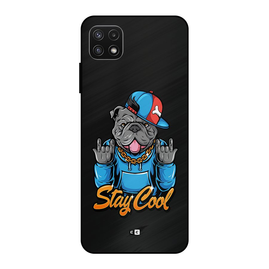 Chill Calm Cool Metal Back Case for Galaxy A22 5G