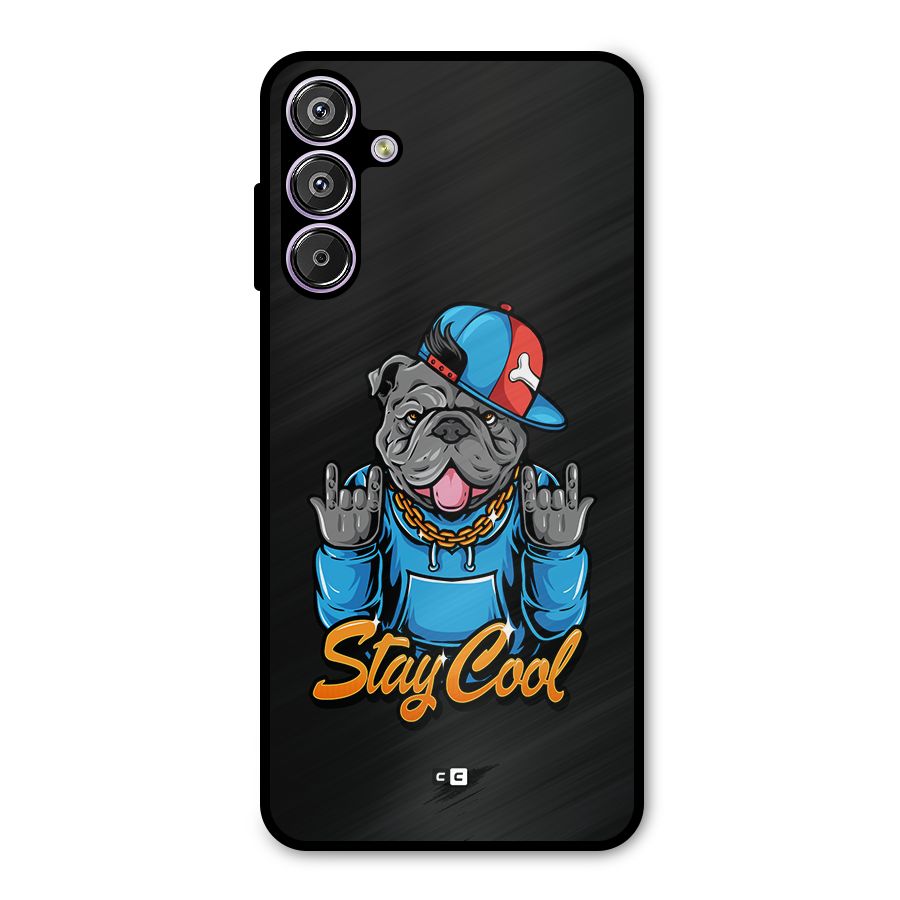 Chill Calm Cool Metal Back Case for Galaxy M15