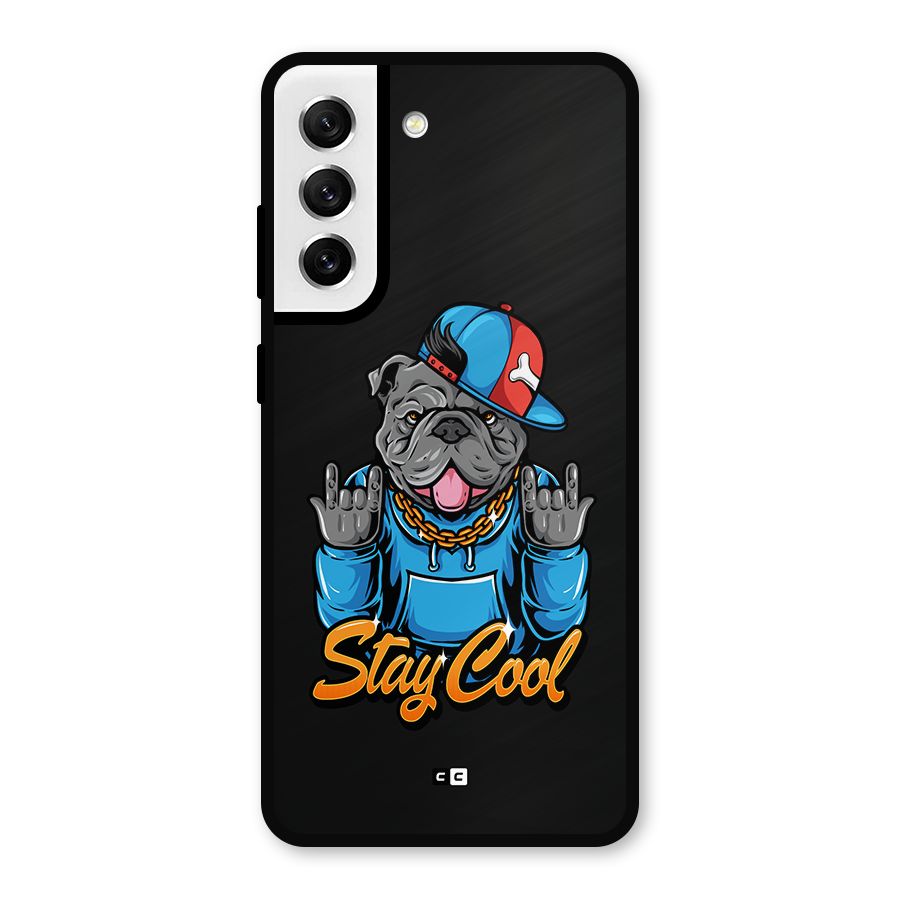 Chill Calm Cool Metal Back Case for Galaxy S21 FE 5G