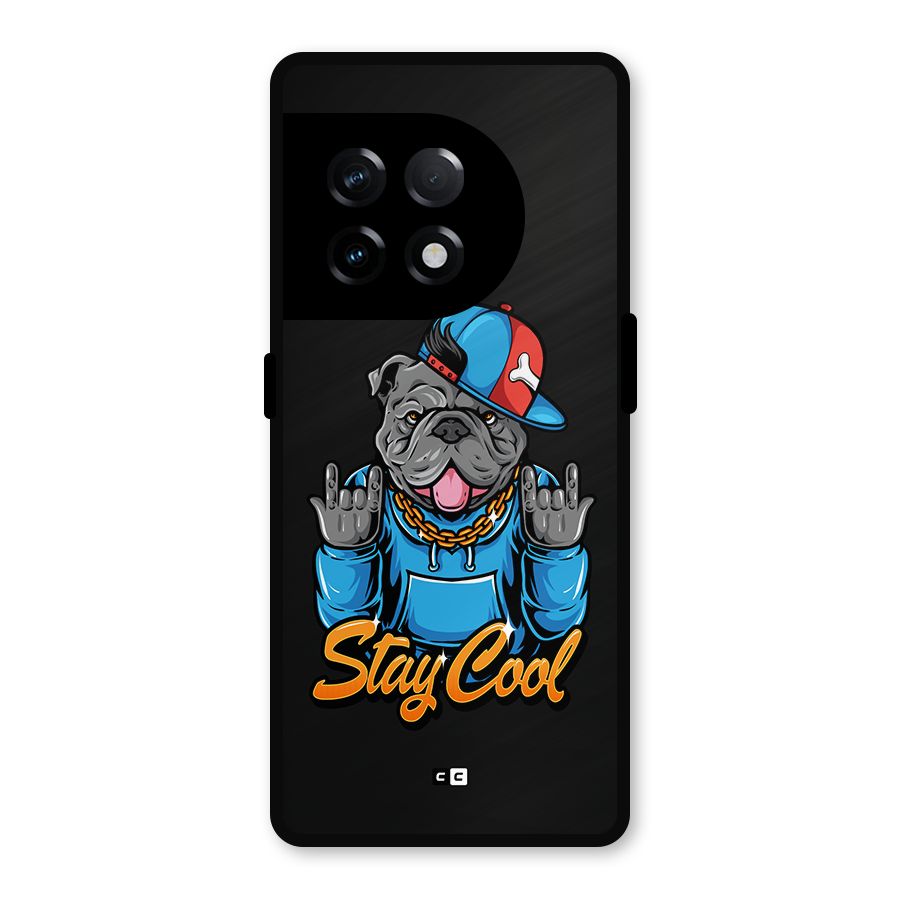 Chill Calm Cool Metal Back Case for OnePlus 11R