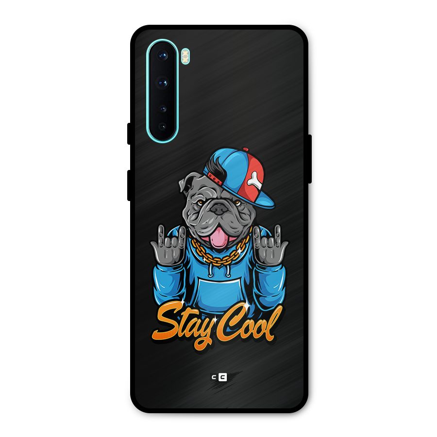 Chill Calm Cool Metal Back Case for OnePlus Nord