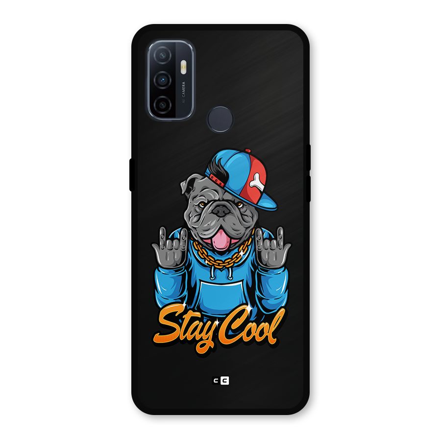 Chill Calm Cool Metal Back Case for Oppo A53