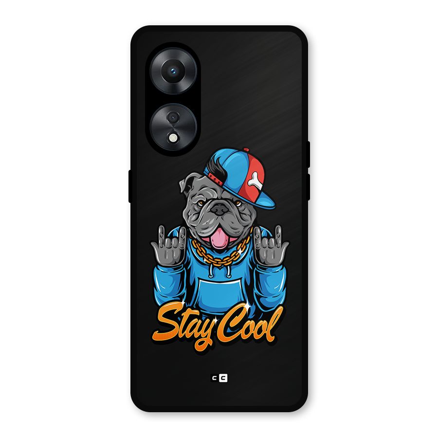 Chill Calm Cool Metal Back Case for Oppo A78