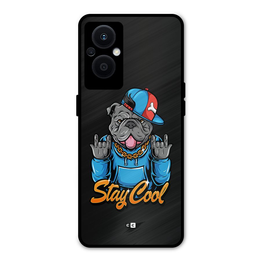Chill Calm Cool Metal Back Case for Oppo F21 Pro 5G