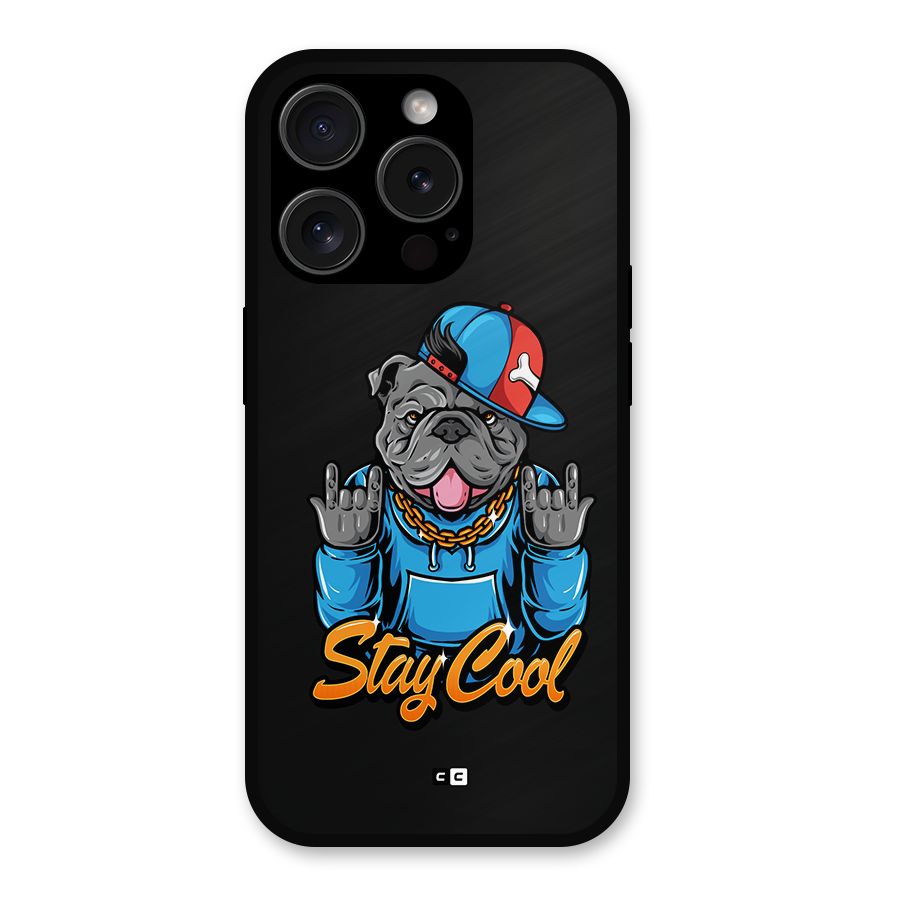 Chill Calm Cool Metal Back Case for iPhone 15 Pro