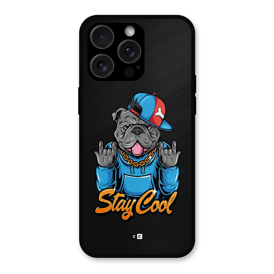 Chill Calm Cool Metal Back Case for iPhone 15 Pro Max